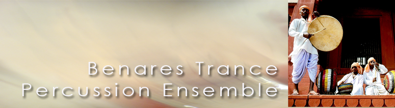 BENARES TRANCE PERCUSSION ENSEMBLE