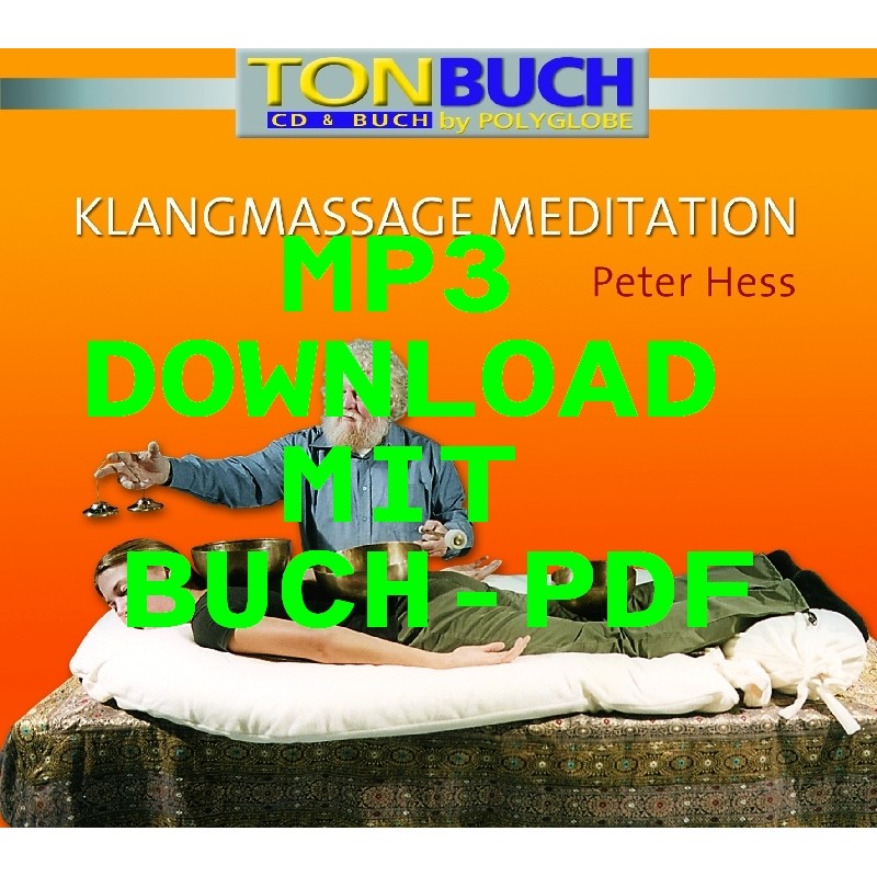 HESS PETER - Klangmassage Meditation - mp3 & Taschenbuch im PDF Format