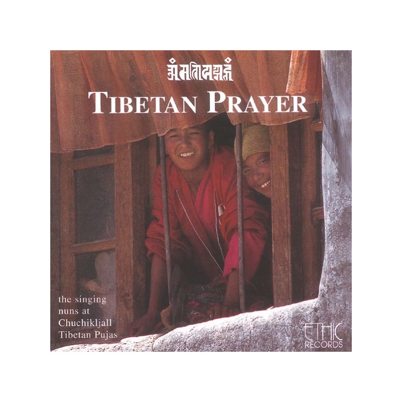 TIBETISCHE NONNEN VON CHUCHIKJALL - Tibetan Prayer