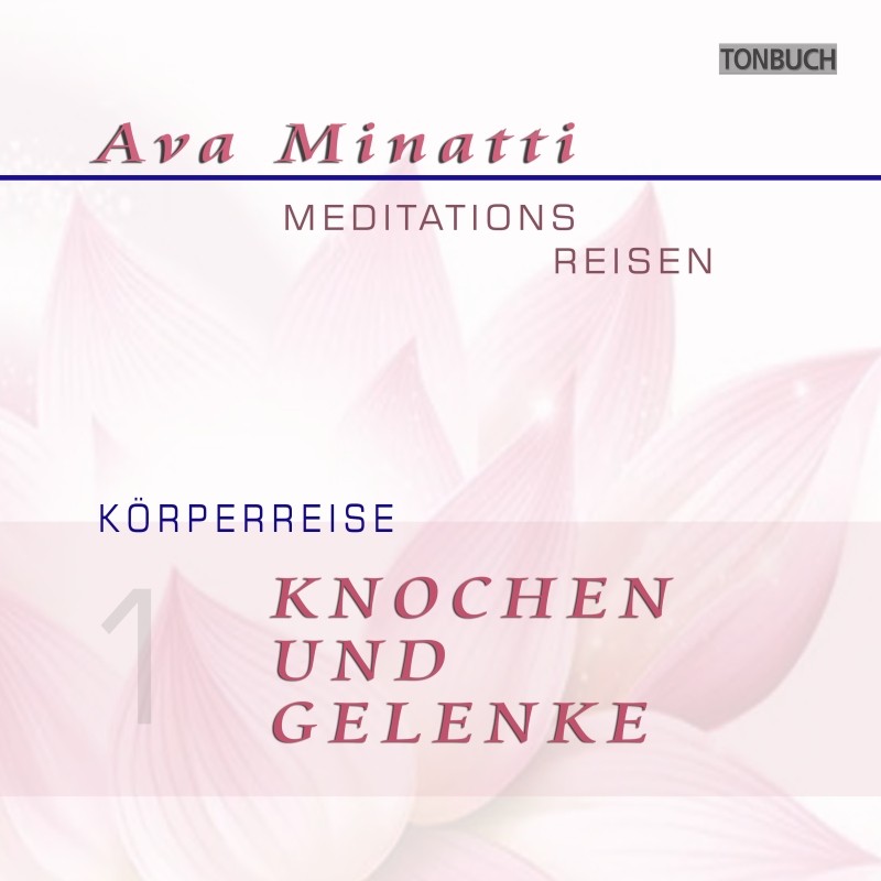 AVA MINATTI - HÖRBUCH 01 - Knochen und Gelenke - Körperreise_CD