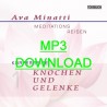 AVA MINATTI - HÖRBUCH 01 - Knochen und Gelenke - Körperreise_mp3