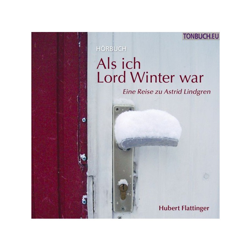 FLATTINGER HUBERT - Als ich Lord Winter war