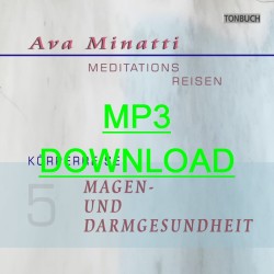 AVA MINATTI - HÖRBUCH 05 - MAGEN UND DARMGESUNDHEIT - Körperreise_MP3