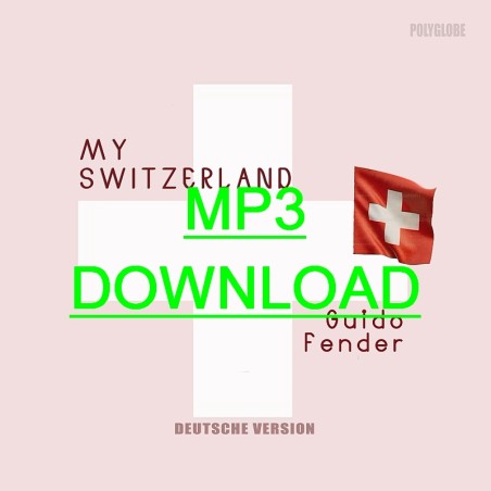 FENDER GUIDO - My Switzerland - Single Track - MP3