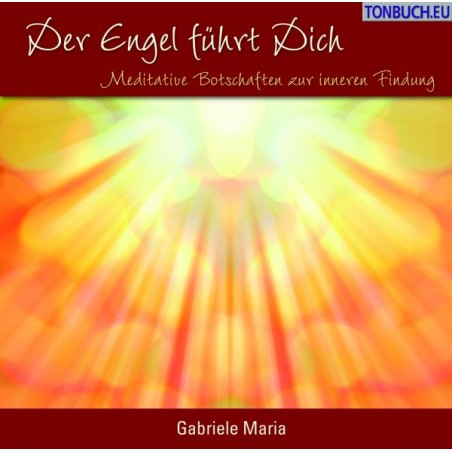 GABRIELE MARIA - Der Engel fuehrt Dich