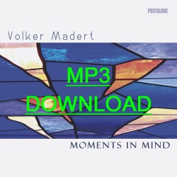 MADERT VOLKER / MOMENTS IN...