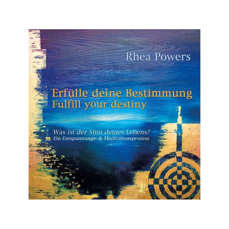 POWERS RHEA - Erfuelle Deine Bestimmung - Fulfill your destiny