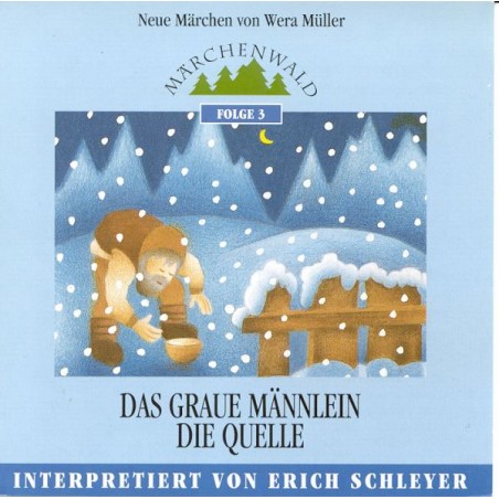 SCHLEYER ERICH - Maerchenwald Folge 3 "Das graue Maennlein & Die Quelle" SCHLEYER ERICH - Maerchenwald Folge 3 "Das graue Maennlein & Die Quelle"