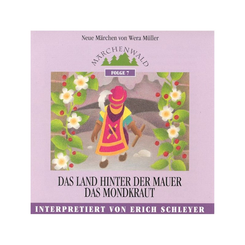 SCHLEYER ERICH - Maerchenwald Folge 7 "Das Land hinter der Mauer & Das Mondkraut"