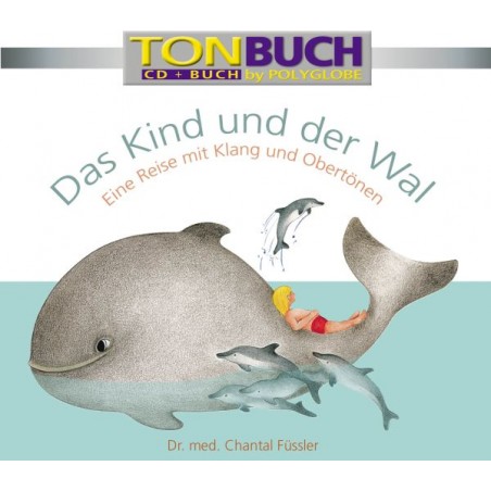 FUESSLER CHANTAL - Das Kind und der Wal - CD & Taschenbuch FUESSLER CHANTAL - Das Kind und der Wal - CD & Taschenbuch