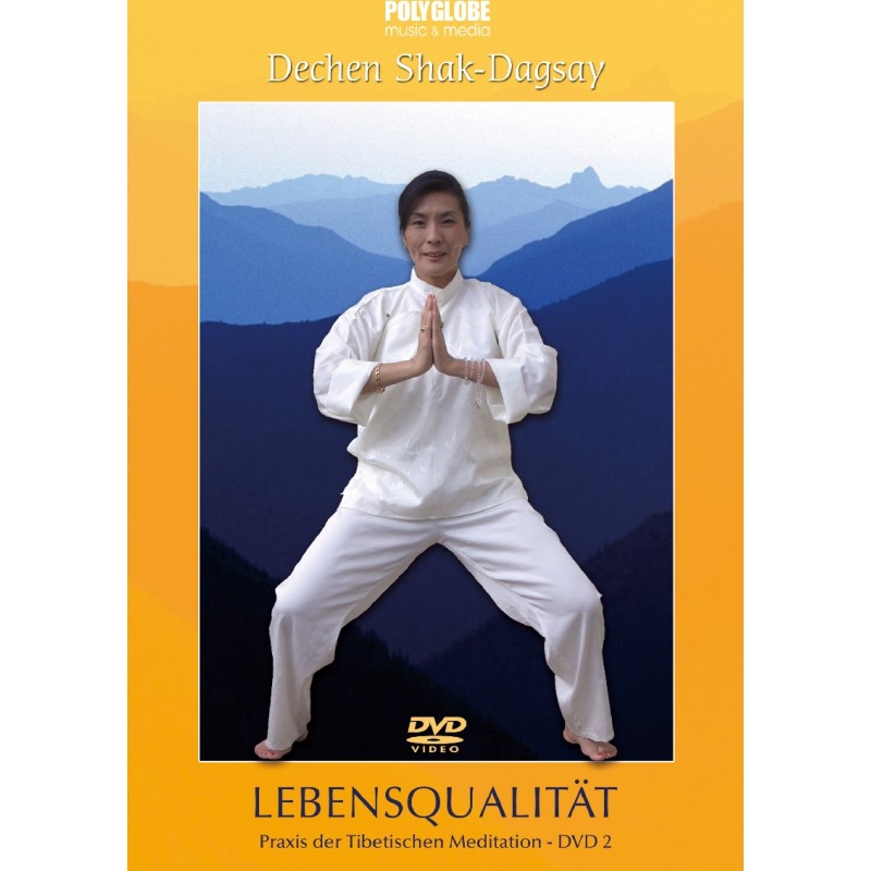 SHAK-DAGSAY DECHEN - DVD 2 LEBENSQUALITAET - Praxis der Tibetischen Meditation SHAK-DAGSAY DECHEN - DVD 2 LEBENSQUALITAET - Praxis der Tibetischen Meditation