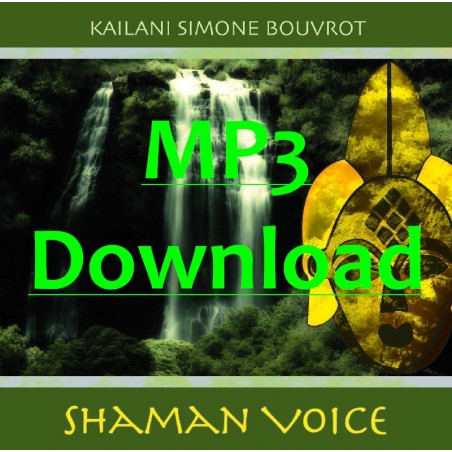 KAILANI SIMONE BOUVROT - Shaman Voice - MP3 KAILANI SIMONE BOUVROT - Shaman Voice - MP3