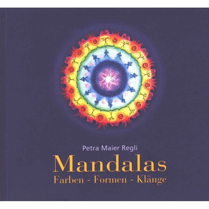 MAIER PETRA - Mandalas "Farben-Formen-Klaenge" MAIER PETRA - Mandalas "Farben-Formen-Klaenge"