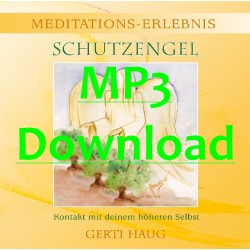 HAUG GERTI - Meditationserlebnis "Schutzengel" - MP3