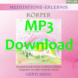 HAUG GERTI - Meditationserlebnis "Koerper" - MP3