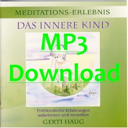 HAUG GERTI - Meditationserlebnis "Das Innere Kind" - MP3