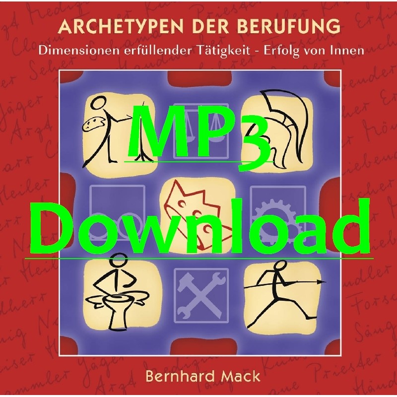 MACK BERNHARD - Archetypen der Berufung - 2CD-MP3 MACK BERNHARD - Archetypen der Berufung - 2CD-MP3