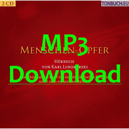 LUBOMIRSKI KARL - Menschen-Opfer - 2CD-MP3 LUBOMIRSKI KARL - Menschen-Opfer - 2CD-MP3