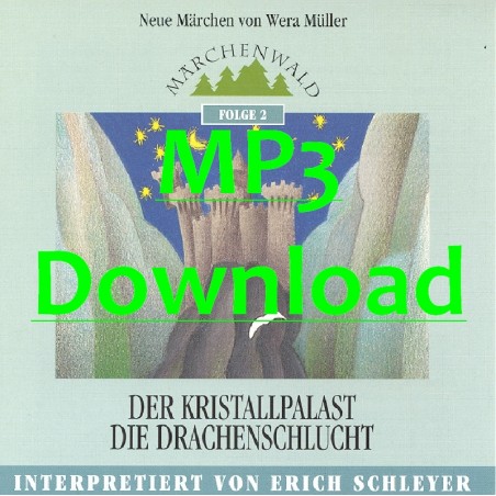 SCHLEYER ERICH - Maerchenwald Folge 2 "Der Kristallpalast & Die Drachenschlucht" - MP3