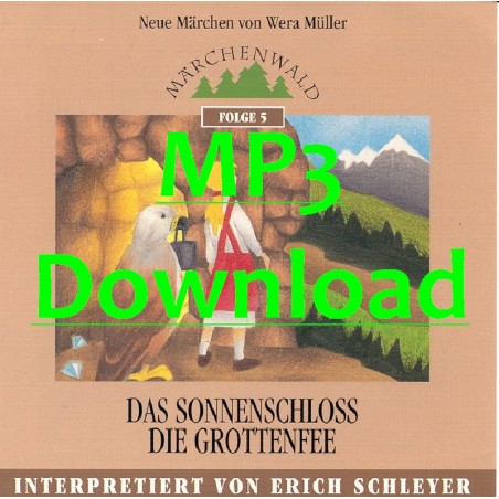 SCHLEYER ERICH - Maerchenwald Folge 5 "Das Sonnenschloss & Die Grottenfee" - MP3