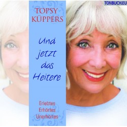 KUEPPERS TOPSY  -  Und jetzt das Heitere