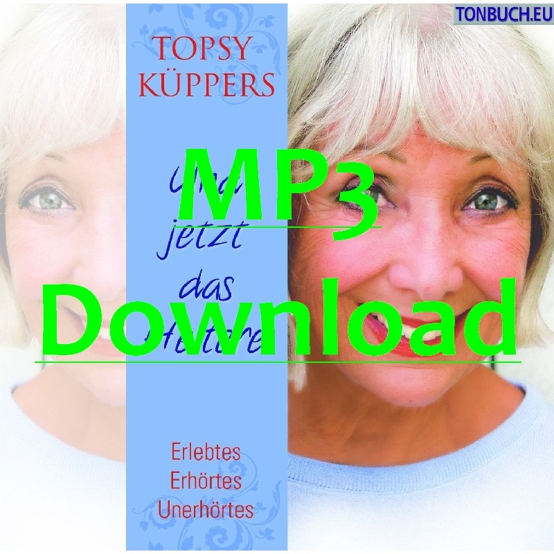 KUEPPERS TOPSY - Und jetzt das Heitere - MP3