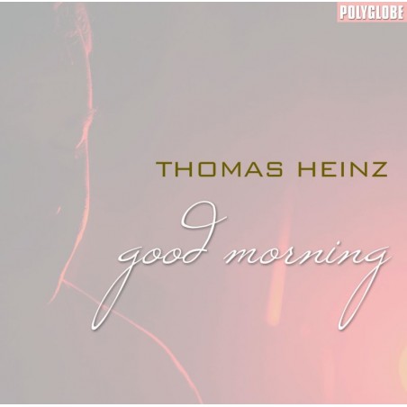 THOMAS HEINZ - Good Morning - CD