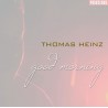 THOMAS HEINZ - Good Morning - CD