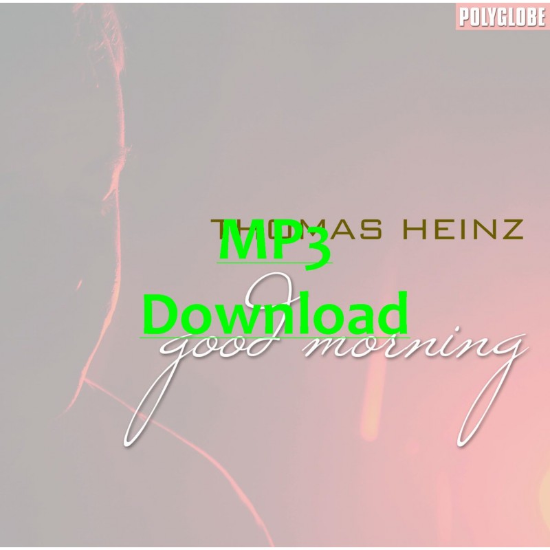 THOMAS HEINZ - Good Morning - MP3