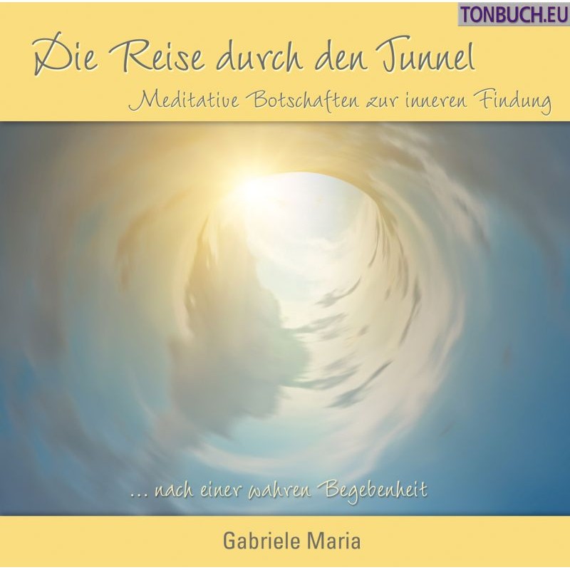 GABRIELE MARIA - Die Reise durch den Tunnel