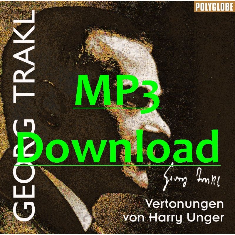 UNGER HARRY/TRAKL GEORG - vertonte Gedichte - MP3 UNGER HARRY/TRAKL GEORG - vertonte Gedichte - MP3