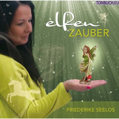 SEELOS FRIEDERIKE - Elfenzauber - Kindermeditationen SEELOS FRIEDERIKE - Elfenzauber - Kindermeditationen
