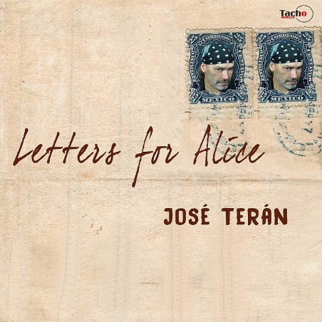 TERAN JOSE - Letters for Alice - CD TERAN JOSE - Letters for Alice - CD