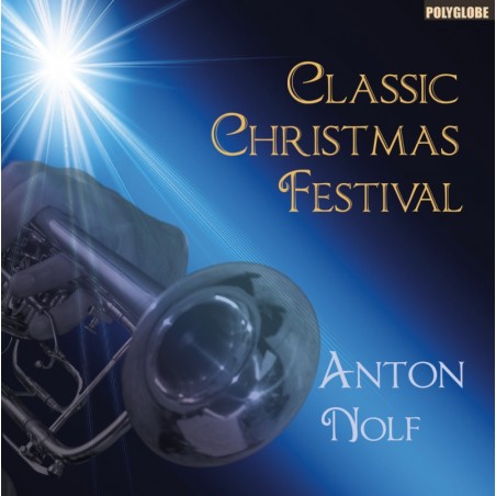 NOLF ANTON - CLASSIC CHRISTMAS FESTIVAL - CD NOLF ANTON - CLASSIC CHRISTMAS FESTIVAL - CD