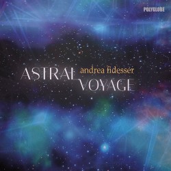 FIDESSER ANDREA - Astral Voyage - CD