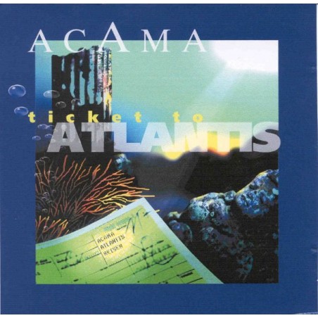 ACAMA - Ticket to Atlantis ACAMA - Ticket to Atlantis