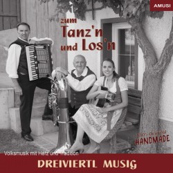 DREIVIERTL MUSIG - Zum Tanz'n und Los'n - CD