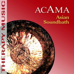 ACAMA - Asian Soundbath