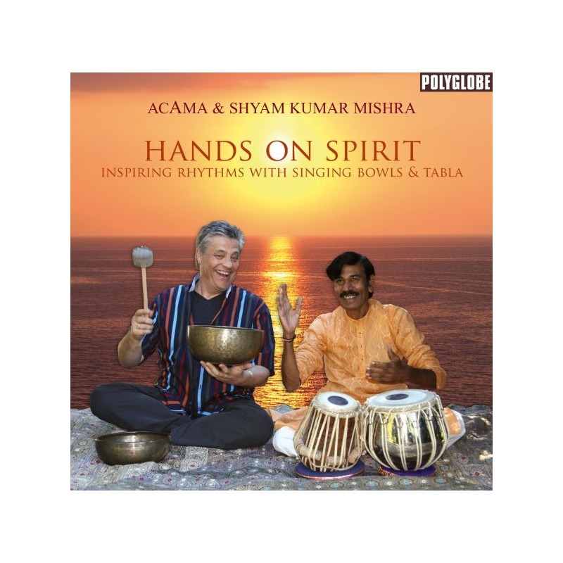 ACAMA & MISHRA SHYAM KUMAR - Hands on Spirit