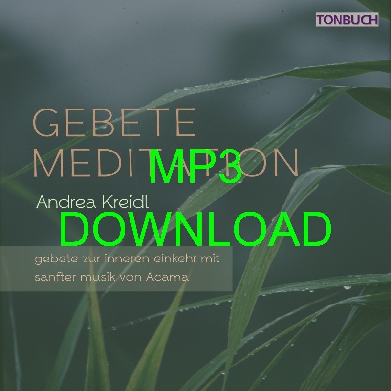 KREIDL ANDREA - Gebete Meditation - MP3